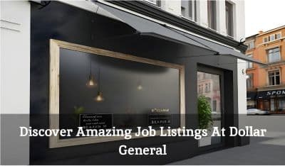 Discover Amazing Job Listings At Dollar General