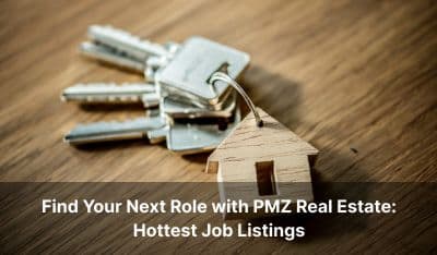 Find Your Next Role with PMZ Real Estate: Hottest Job Listings