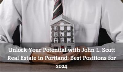 Scott Real Estate in Portland Best Positions for 2024