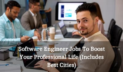 Software Engineer Jobs To Boost Your Professional Life