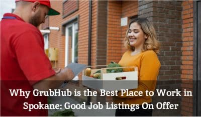 Why GrubHub is the Best Place to Work in Spokane: Good Job Listings On Offer